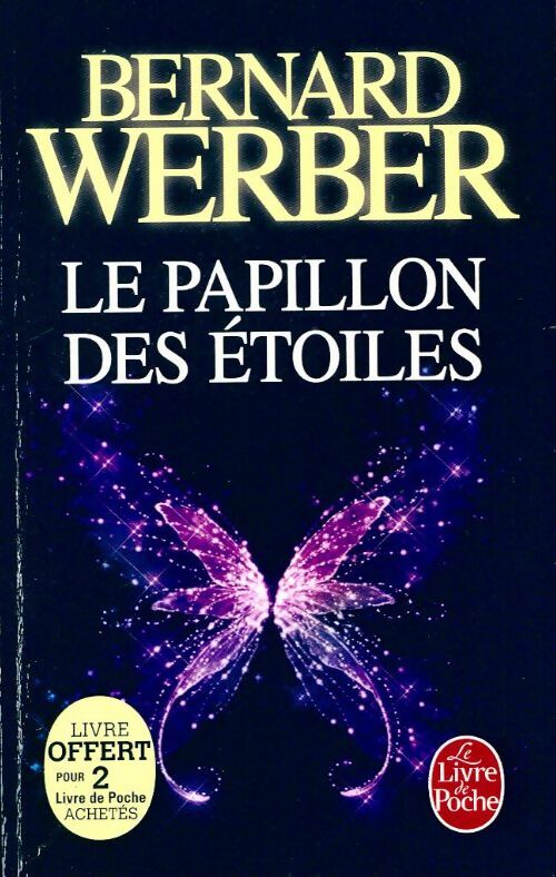 Livrenpoche : Le papillon des étoiles - Bernard Werber - Livre