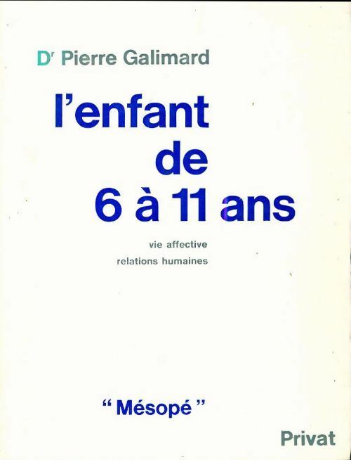 Livrenpoche : L'enfant de 6 à 11 ans - Pierre Galimard - Livre