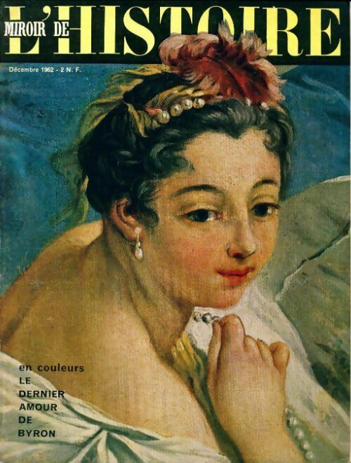 Livrenpoche : Miroir de l'histoire illustre n°156 : Le dernier amour de Byron - Collectif - Livre