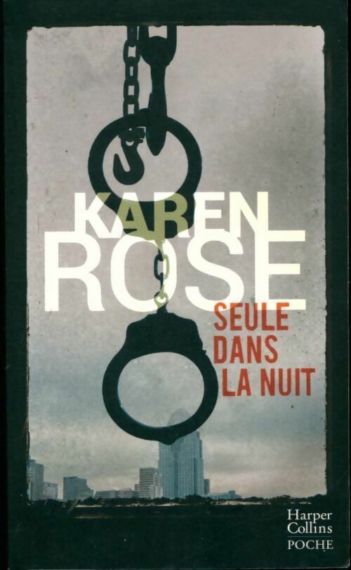 Seule dans la nuit - Karen Rose - Livre