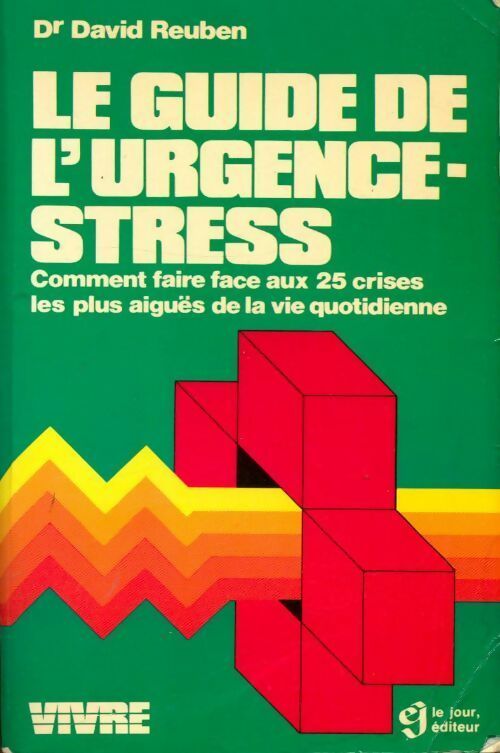 Livrenpoche : Le guide de l'urgence stress - Dr David Reuben - Livre