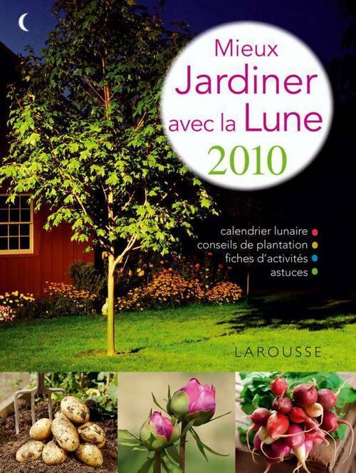 Livrenpoche : Mieux jardiner avec la lune 2010 - Philippe Asseray - Livre