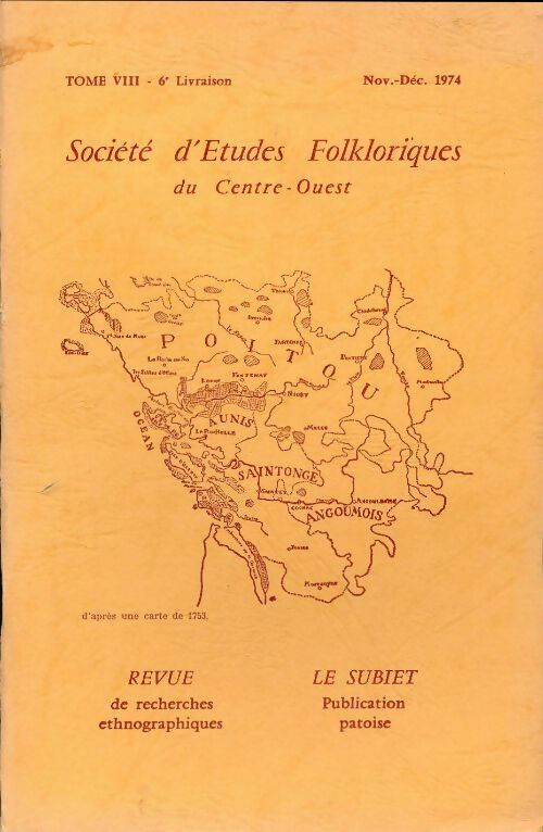 Société d'études folkloriques du Centre-Ouest Tome VIII : 6e livraison - Collectif -  Société d'Etudes Folkloriques du Centre-Ouest - Livre