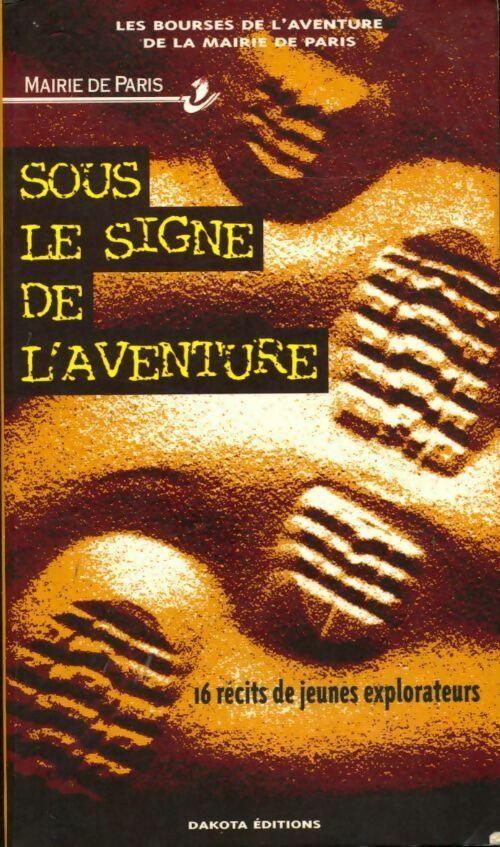 Livrenpoche : Sous le signe de l'aventure. 16 récits de jeunes explorateurs - Collectif - Livre