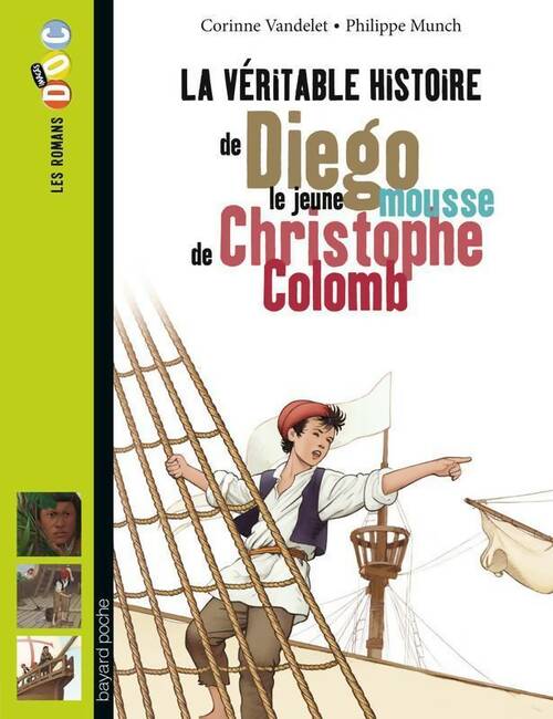 Livrenpoche : La véritable histoire de Diego, le jeune mousse de Christophe Colomb - Corinne Vandelet - Livre