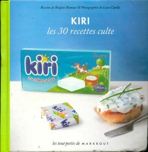 Livrenpoche : Kiri. Les 30 recettes cultes - Brigitte Namour - Livre