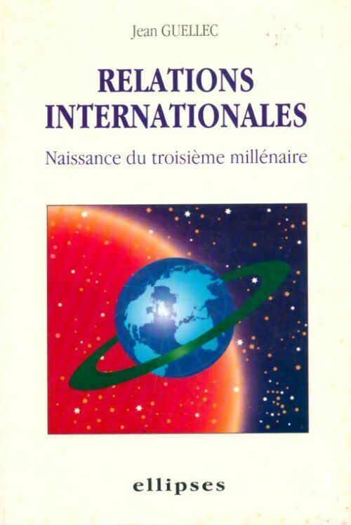 Livrenpoche : Relations internationales. Naissance du troisième millénaire - Jean Guellec - Livre