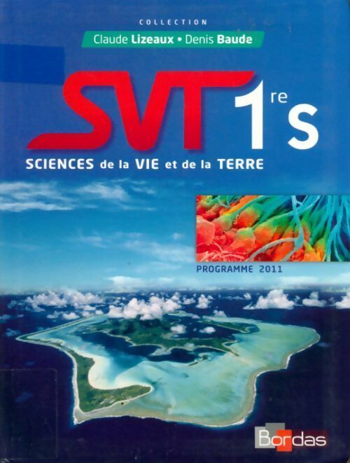 Livrenpoche : SVT 1ère S - Denis Baude, Claude Lizeaux - Livre