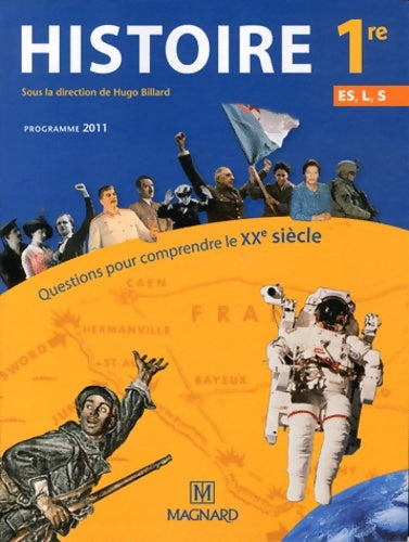 Histoire 1ère ES, L, S 2011 - Hugo Billard -  Magnard GF - Livre