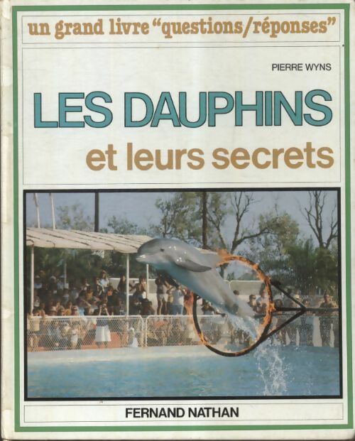 Livrenpoche : Les dauphins et leurs secrets - Collectif - Livre