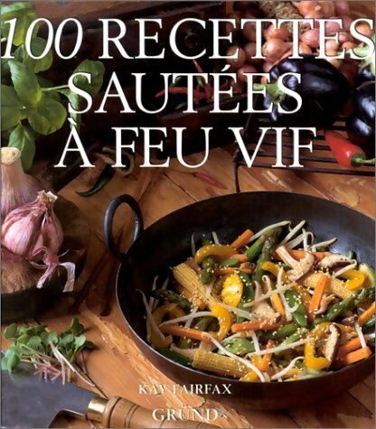 Livrenpoche : 100 recettes sautées à feu vif - Kay Fairfax - Livre