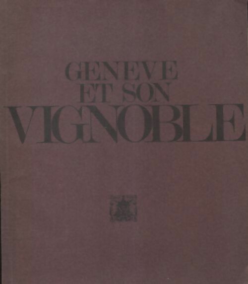 Livrenpoche : Genève et son vignoble - Collectif - Livre