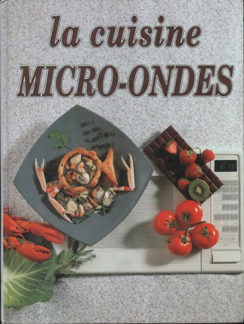 Livrenpoche : La cuisine aux micro-ondes - Monique Lansard - Livre