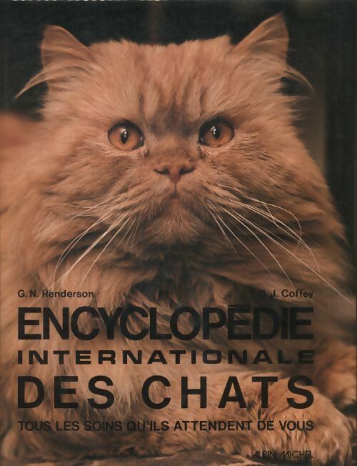 Encyclopédie internationale des chats - G.N. Henderson -  Albin Michel GF - Livre
