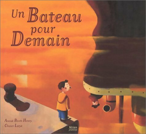 Livrenpoche : Un bateau pour demain - Anouk Bloch-Henry - Livre