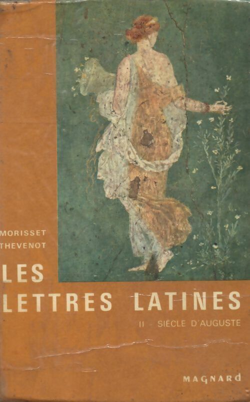 Les lettres latines Tome II : Siècle d'auguste - G. Thévenot -  Magnard GF - Livre