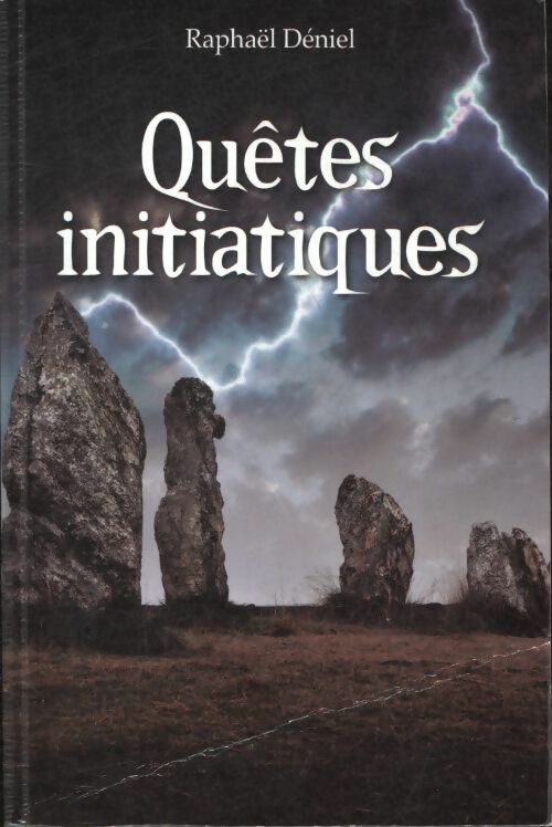 Livrenpoche : Quêtes initiatiques - Raphaël Déniel - Livre
