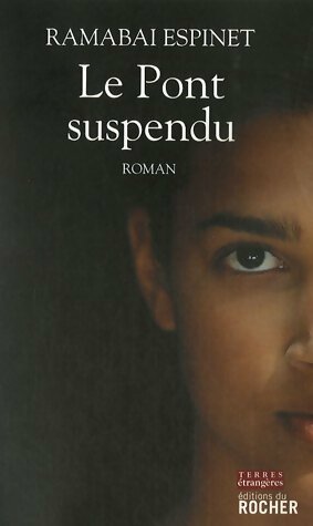 Livrenpoche : Le pont suspendu - Ramabai Espinet - Livre