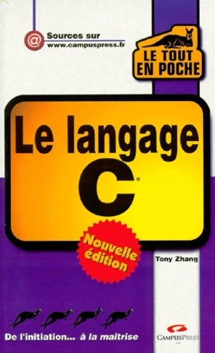 Livrenpoche : Le langage C - Tony Zhang - Livre