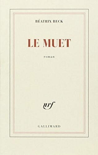 Le muet - Béatrix Beck - Livre