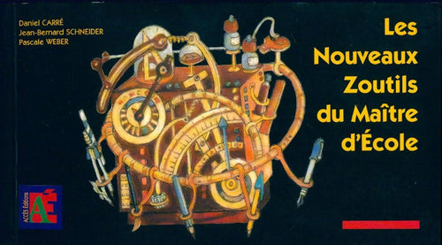 Livrenpoche : Les nouveaux zoutils du maître d'école - Daniel Carré - Livre