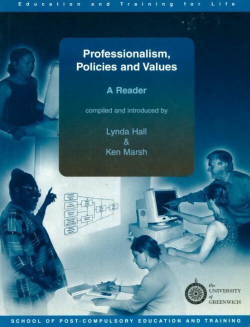 Professionalism, policies and values - Lynda Hall ; Ken Marsh -  Education and training for life - Livre