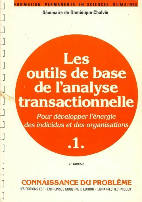 Livrenpoche : Les outils de base de l'analyse transactionnelle Tome I - Dominique Chalvin - Livre
