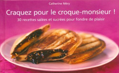 Livrenpoche : Craquez pour le croque-monsieur !  - Catherine Méry - Livre
