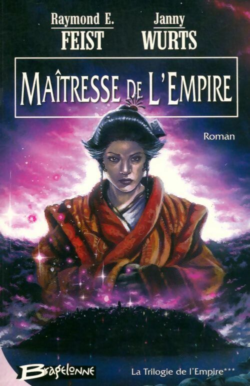 Livrenpoche : La trilogie de l'empire Tome III : Maîtresse de l'empire - Raymond Elias Feist - Livre