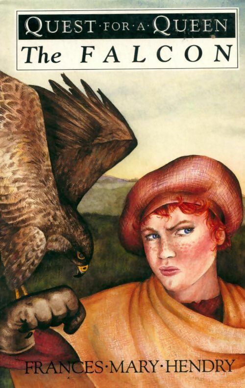 Livrenpoche : Quest for a queen : The falcon - Frances-Mary Hendry - Livre