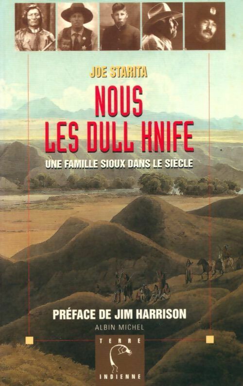 Livrenpoche : Nous les Dull Knife. Une famille de sioux dans le siècle - Joe Starita - Livre