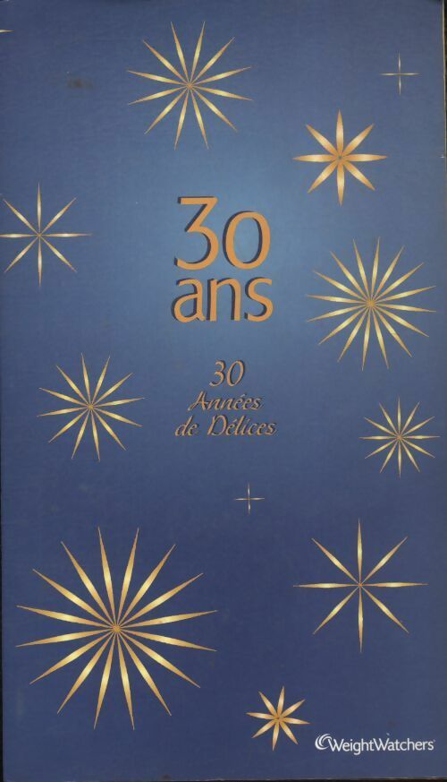 Livrenpoche : 30 ans, 30 années de délices - Weight Watchers - Livre
