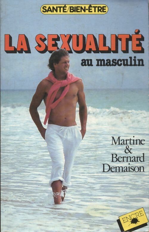 Livrenpoche : La sexualité au masculin - Martine Demaison - Livre