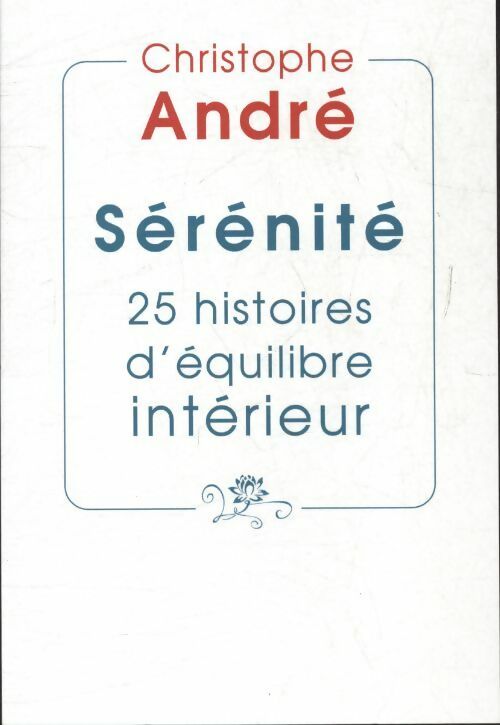 Livrenpoche : Sérénité : 25 histoires d'équilibre intérieur - Bernard Briais - Livre
