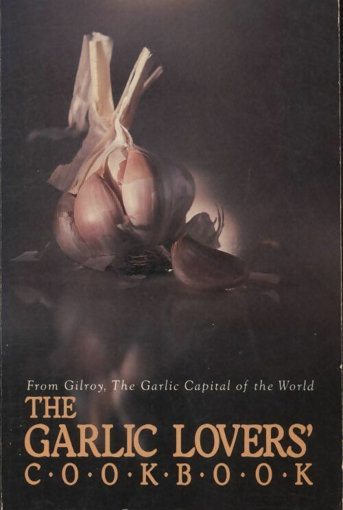 Livrenpoche : The garlic lovers' cookbook - Collectif - Livre