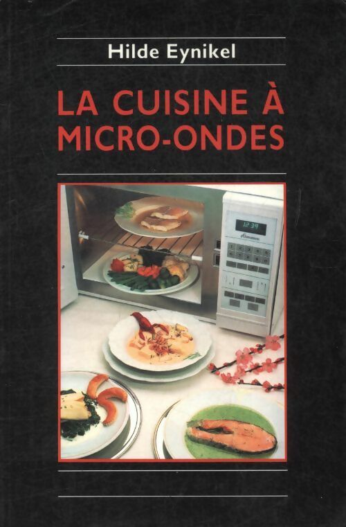 Livrenpoche : La cuisine à micro-ondes - Hilde Eynikel - Livre