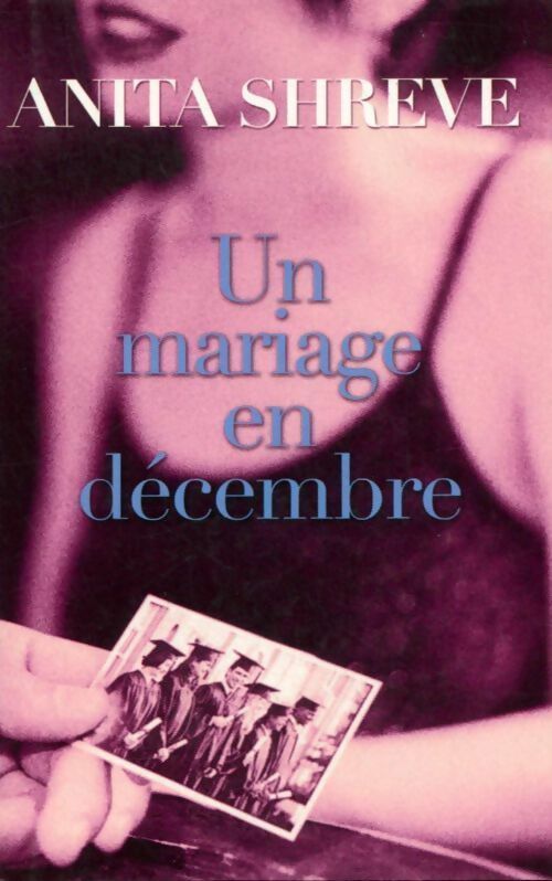 Livrenpoche : Un mariage en décembre - Anita Shreve - Livre