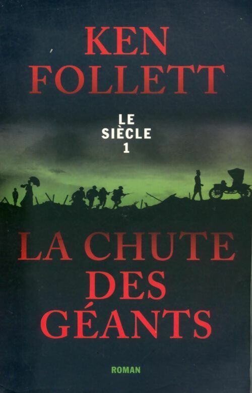Livrenpoche : Le siècle Tome I : La chute des géants - Ken Follett - Livre
