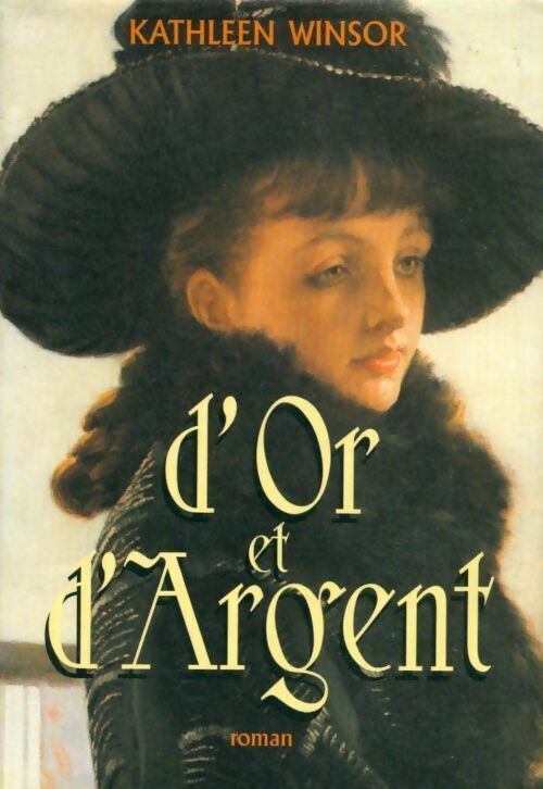 Livrenpoche : D'or et d'argent - Kathleen Winsor - Livre