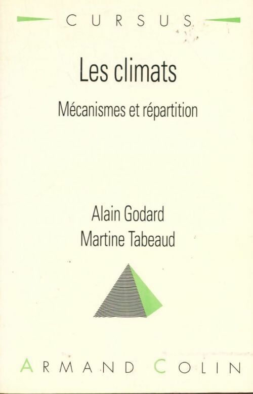 Livrenpoche : Les climats. Mécanismes, variabilité, répartition - Alain Godard - Livre