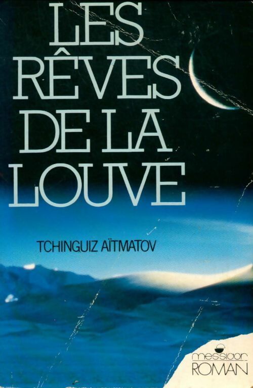 Livrenpoche : Les rêves de la louve - Tchinguiz Aïtmatov - Livre