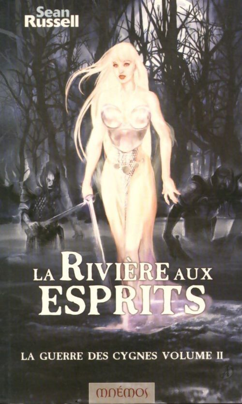 La guerre des cygnes Tome II : La rivière aux esprits - Sean Russel - Livre