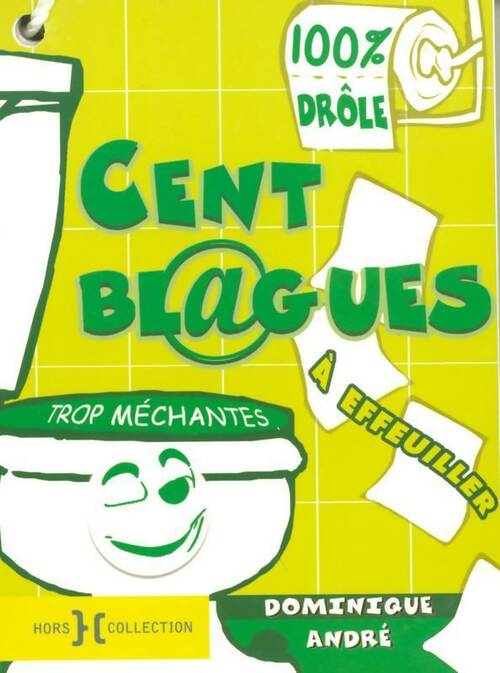 Livrenpoche : Cent blagues trop méchantes à effeuiller - Dominique André - Livre