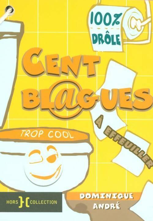 Livrenpoche : Cent blagues à effeuiller : Trop cool - Collectif - Livre