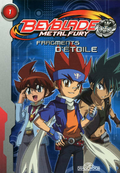 Livrenpoche : Beyblade metal fury roman Tome I : Fragments d'étoile - Collectif - Livre