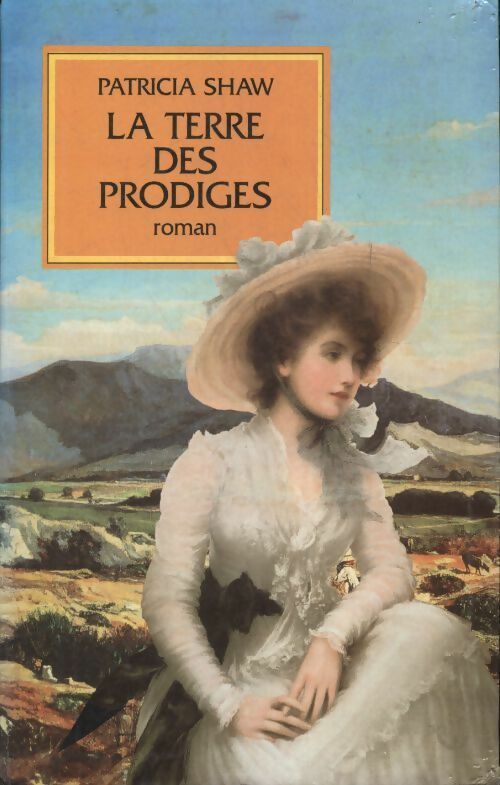 Livrenpoche : La terre des prodiges - Patricia Shaw - Livre