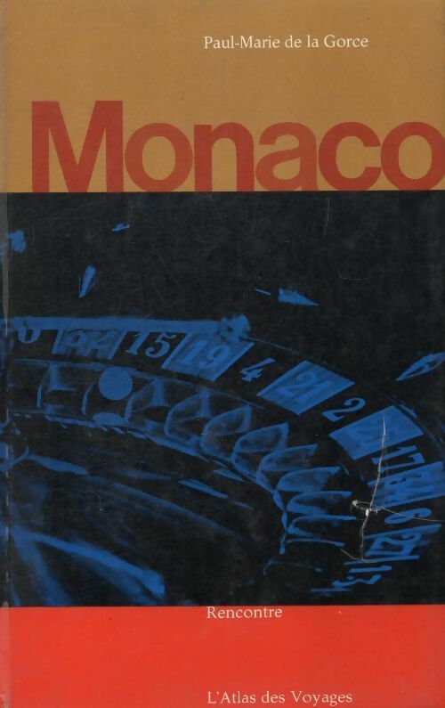 Monaco - Paul-Marie De la Gorce -  L'Atlas des voyages - Livre