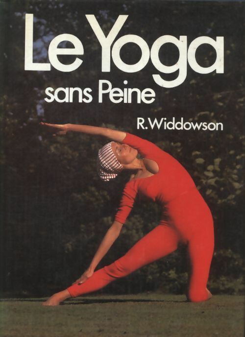 Livrenpoche : Le yoga sans peine - Rosalind Widdowson - Livre