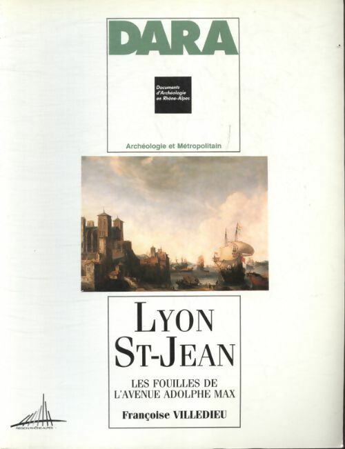 Livrenpoche : DARA n°3 : Lyon St-Jean : Les fouilles de l'avenue Adolphe-Max - Collectif - Livre
