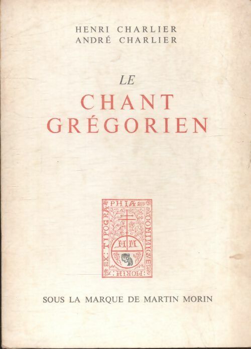 Livrenpoche : Le chant grégorien - André Charlier - Livre